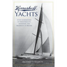 Herreshoff Yachts: Seven Generations of Industrialists, Inventors and Ingenuity in Bristol