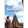 Solo Travel: Try It At Least Once!