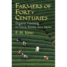 Farmers of Forty Centuries: Organic Farming in China, Korea, and Japan