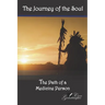 The Journey of the Soul: The Path of a Medicine Person