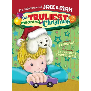 The Adventures of Jack & Max the Truliest Meaning of Christmas