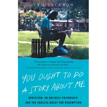 You Ought to Do a Story About Me