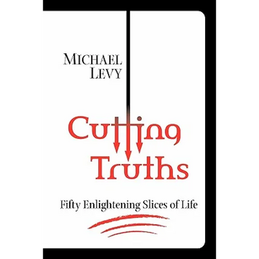 Cutting Truths: Fifty Enlightening Slices of Life