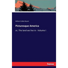 Picturesque America: or, The land we live in - Volume I