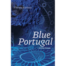 Blue Portugal & Other Essays