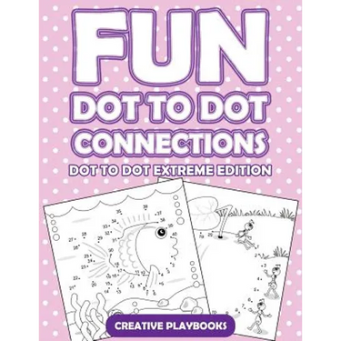 Fun Dot To Dot Connections - Dot To Dot Extreme Edition