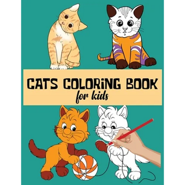 Cats Coloring Book For Kids: Funny and Stress Relief Cats Designs To Color For Kids and Toddlers