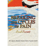 Breaking the Cycles of Pain: Soul Secrets