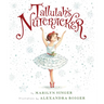 Tallulah's Nutcracker: A Christmas Holiday Book for Kids