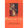 Philip III and the Pax Hispanica, 1598-1621: The Failure of Grand Strategy