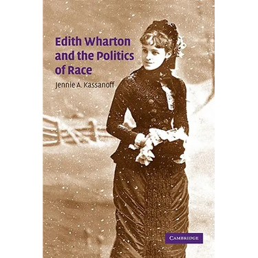 Edith Wharton and the Politics of Race