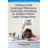Children with Learning Differences Exploring Artmaking to Address Deficit-Laden Perspectives
