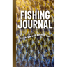 Fishing Journal: Catch 'em and Record 'em