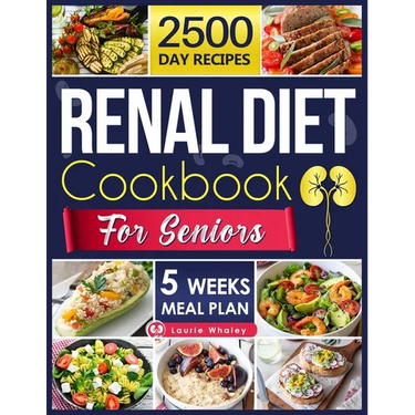 Renal Diet Cookbook for Seniors: Experience a World of Flavor with Nutritious, Easy-to-Prepare Dishes That Promote Kidney Health and Satisfy Every Pal