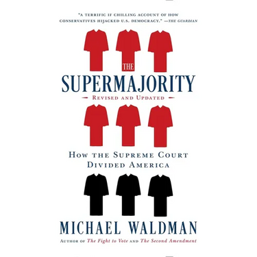 The Supermajority: How the Supreme Court Divided America
