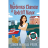 A Murderous Clamour at Redcliff Manor