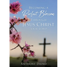 Becoming a Perfect Blossom Through Jesus Christ our Lord