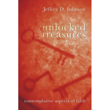 Unlocked Treasures: Contemplative Aspects of Faith