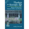 Theology for a Scientific Age: Being and Becomingnatural, Divine, and Human