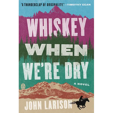 Whiskey When We're Dry
