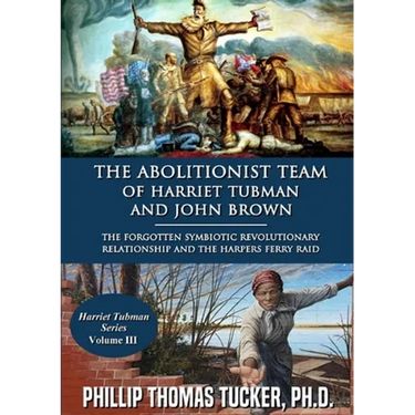 The Abolitionist Team of Harriet Tubman and John Brown