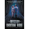 The Mystery of Choctaw Ridge: A Collection of Short Stories