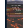 History and Reminiscences of Denton County