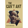 The Can't Ant