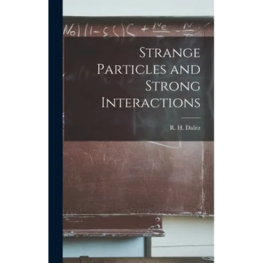 Strange Particles and Strong Interactions