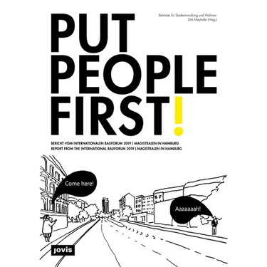 Put People First!: Report from the International Bauforum 2019 Magistralen Hamburg