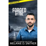 Forged by Fire: Christian Romantic Suspense