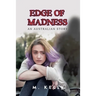 Edge of Madness: An Australian Story