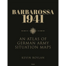 Barbarossa 1941: An Atlas of German Army Situation Maps