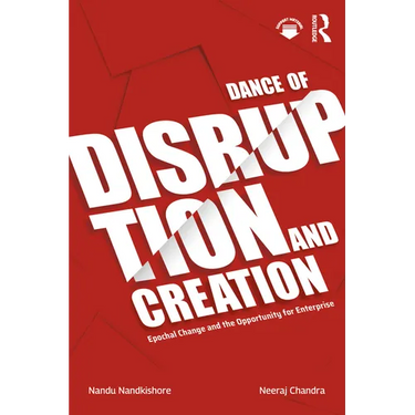 Dance of Disruption and Creation: Epochal Change and the Opportunity for Enterprise