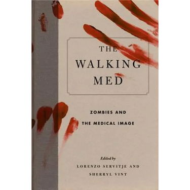 The Walking Med: Zombies and the Medical Image