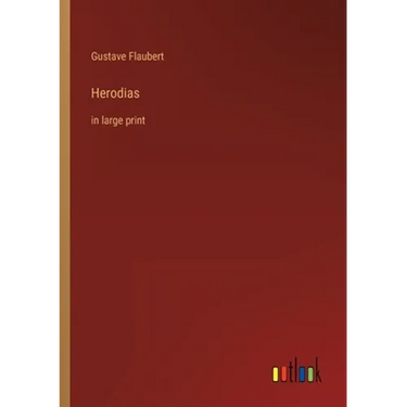 Herodias: in large print