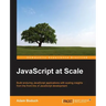 JavaScript at Scale
