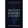 Heavenly Poetry of Prophecy: Poems and prophetic activations from the Tree of Life, free of strife.