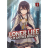 Loner Life in Another World (Light Novel) Vol. 1