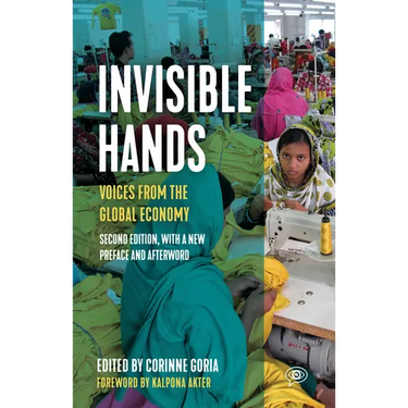 Invisible Hands: Voices from the Global Economy