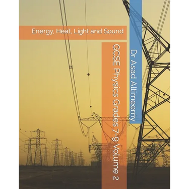 GCSE Physics Grades 7-9 Volume 2: Energy, Heat, Light and Sound