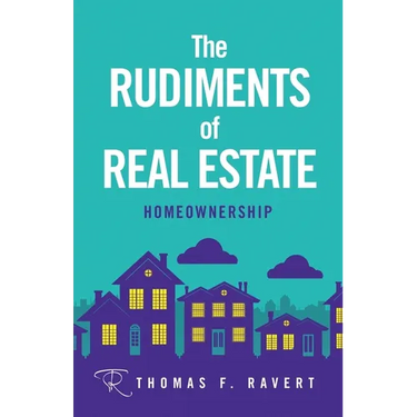 The Rudiments of Real Estate: Homeownership