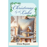 Christmas by the Lake: A Heartwarming Later in Life Romance of Love & Redemption