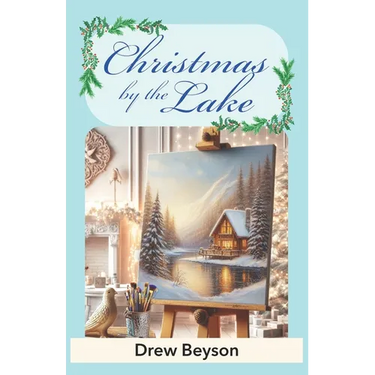 Christmas by the Lake: A Heartwarming Later in Life Romance of Love & Redemption