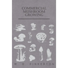 Commercial Mushroom Growing