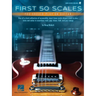 First 50 Scales You Should Play on Guitar - Must-Know Scale Shapes Used to Play Licks & Solos in Rock, Pop, Blues, Folk, and Jazz Songs - By Doug Bodu