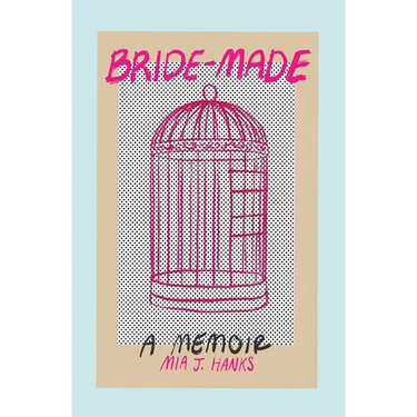 Bride-Made: A Memoir