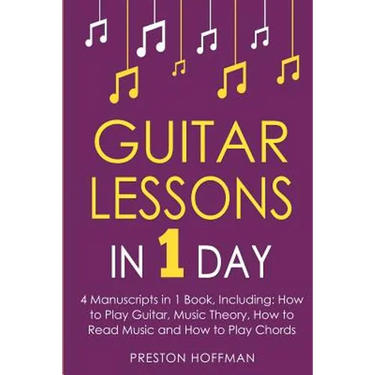 Guitar Lessons: In 1 Day - Bundle - The Only 4 Books You Need to Learn Acoustic Guitar Music Theory and Guitar Instructions for Beginners Today