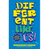 Different Like Us!: Inspiring Real-Life Stories from Kids Everywhere