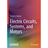 Electric Circuits, Systems, and Motors